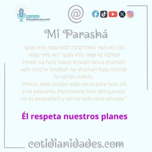 Mi Parashá – Génesis 19:20