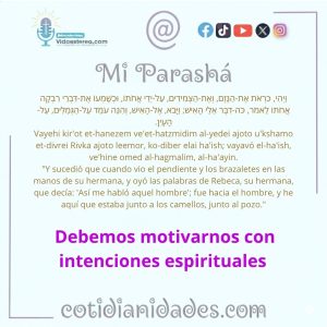 Mi Parashá – Genesis 24:30