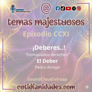 Temas Majestuosos – Episodio CCXI – Deberes…